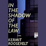In the Shadow of the Law | [Kermit Roosevelt]