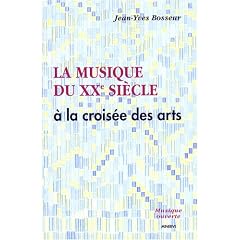 La musique du XXe si�cle � la crois�e des arts
