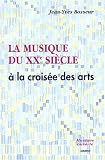 La musique du XXe si�cle � la crois�e des arts