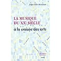 La musique du XXe si�cle � la crois�e des arts