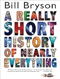 A Really Short History of Nearly Everything