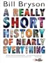 A Really Short History of Nearly Everything
