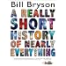 A Really Short History of Nearly Everything