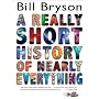 A Really Short History of Nearly Everything