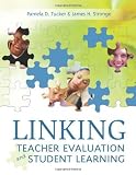 Linking Teacher Evaluation and Student Learning unknown Edition by Pamela D. Tucker, James H. Stronge (2005)