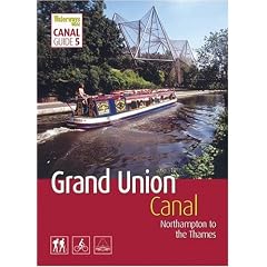 Grand Union Canal: South: Northampton to the Thames ("Waterways World" Canal Guides)