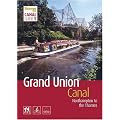 Grand Union Canal: South: Northampton to the Thames ("Waterways World" Canal Guides) ("Waterways World" Canal Guides)