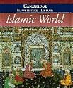 The Cambridge Illustrated History of the Islamic World (Cambridge Illustrated Histories)