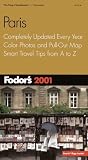 Fodor's Paris 2001: Completely Updated Every Year, Color Photos and Pull-Out Map, Smart Travel Tips from A to Z (Fodor's Gold Guides)