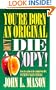 You're Born an Original, Don't Die a Copy