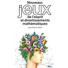 Nouveaux jeux de l'esprit et divertissements math�matiques