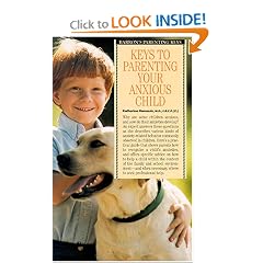 Keys to Parenting Your Anxious Child (Barron's Parenting Keys)
