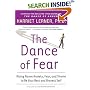 The Dance of Fear: Rising Above Anxiety, Fear, and Shame to Be Your Best and Bravest Self