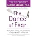 The Dance of Fear: Rising Above the Anxiety, Fear, and Shame to Be Your Best and Bravest Self