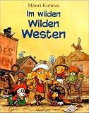 Im wilden Wilden Westen - Mauri Kunnas, Tarja Kunnas