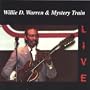 Willie "D" Warren & Mystery Train Live
