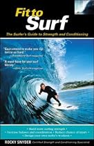 Fit to Surf: The Surfer's Guide to Strength and Conditioning