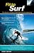 Fit to Surf: The Surfer's Guide to Strength and Conditioning