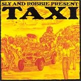 Sly & Robbie Present Taxi