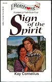 Sign of the Spirit (Frontiers of Faith #4) (Heartsong Presents #135) by Kay Cornelius