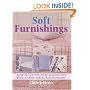Soft Furnishings: Over 50 Easy-to-make Designs for Beds, Chairs, Tables and Windows