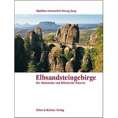 Elbsandsteingebirge. Eine Bildreise. Die S�chsische und B�hmische Schweiz