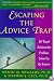 Escaping the Advice Trap