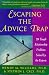 Escaping the Advice Trap by Wendy M. Williams ISBN 0836252152