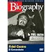 Biography - Fidel Castro: El Comandante (A&E DVD Archives)