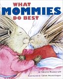 What Mommies Do Best