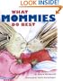 What Mommies Do Best