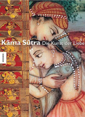Buy Kama Sutra ( Kamasutra). Die Kunst der Liebe online at Discounted New and Used prices. Delivered to your door with Off-The-Bookshelf.
