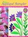The New Applique Sampler: Learn to Applique the Piece O'Cake Way