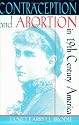 Contraception and Abortion in Nineteenth-Century America (Cornell Paperbacks)