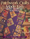 Patchwork Quilts Made Easy: 33 Quilt Favorites, Old and New