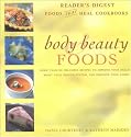 Body & Beauty Foods: More Than 100 Delicious Recipes to Improve Your Health, Boost Your Immune System, and Enhance Your Looks