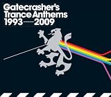 Gatecrashers Trance Anthems (1993 - 2009)