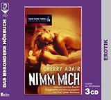 Nimm mich, 3 Audio-CDs - Cherry Adair, Ava Sayder