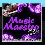 Music Maestro Live - [The Dave Cash Collection]