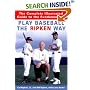 Play Baseball the Ripken Way: The Complete Illustrated Guide to the Fundamentals