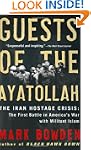 Guests of the Ayatollah: The Iran Hos...