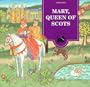 Mary, Queen of Scots (Scottie Books)