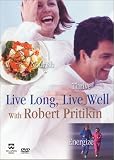 Live Long, Live Well with Robert Pritikin