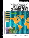 The Encyclopedia Of International Organized Crime (Facts on File Crime Library)
