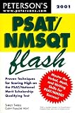 Peterson's Psat/Nmsqt Flash: The Quick Way to Build Math, Verbal, and Writing Skills for the New Psat/Nmsqt--And Beyond (Psat/Nmsqt Flash, 2001)