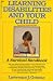 Book Learning Disabilities and Your Child: A Survival Handbook (Formerly Titled Kids Who Hate School)