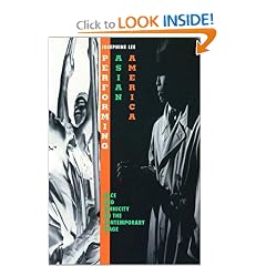 Performing Asian America: Race and Ethnicity on the Contemporary Stage (Asian American History and Culture)