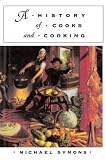 A History of Cooks and Cooking (The Food Series)