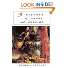 A History of Cooks and Cooking (The Food Series) by Michael Symons