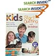 Kids Start Quilting with Alex Anderson: 7 Fun and Easy Projects, Quilts for Kids by Kids, Tips for Quilting with... by Alex Anderson